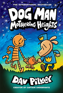 Dog Man: Mothering Heights: A Graphic Novel #10