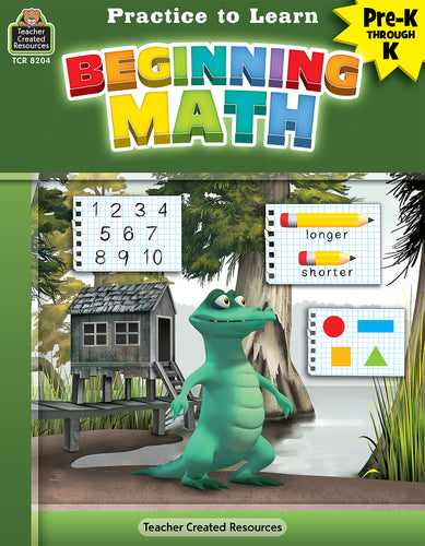 Practice to Learn: Beginning Math Grades PreK-K