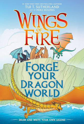 Wings of Fire: Forge Your Dragon World: Draw and Write Your Own Legend
