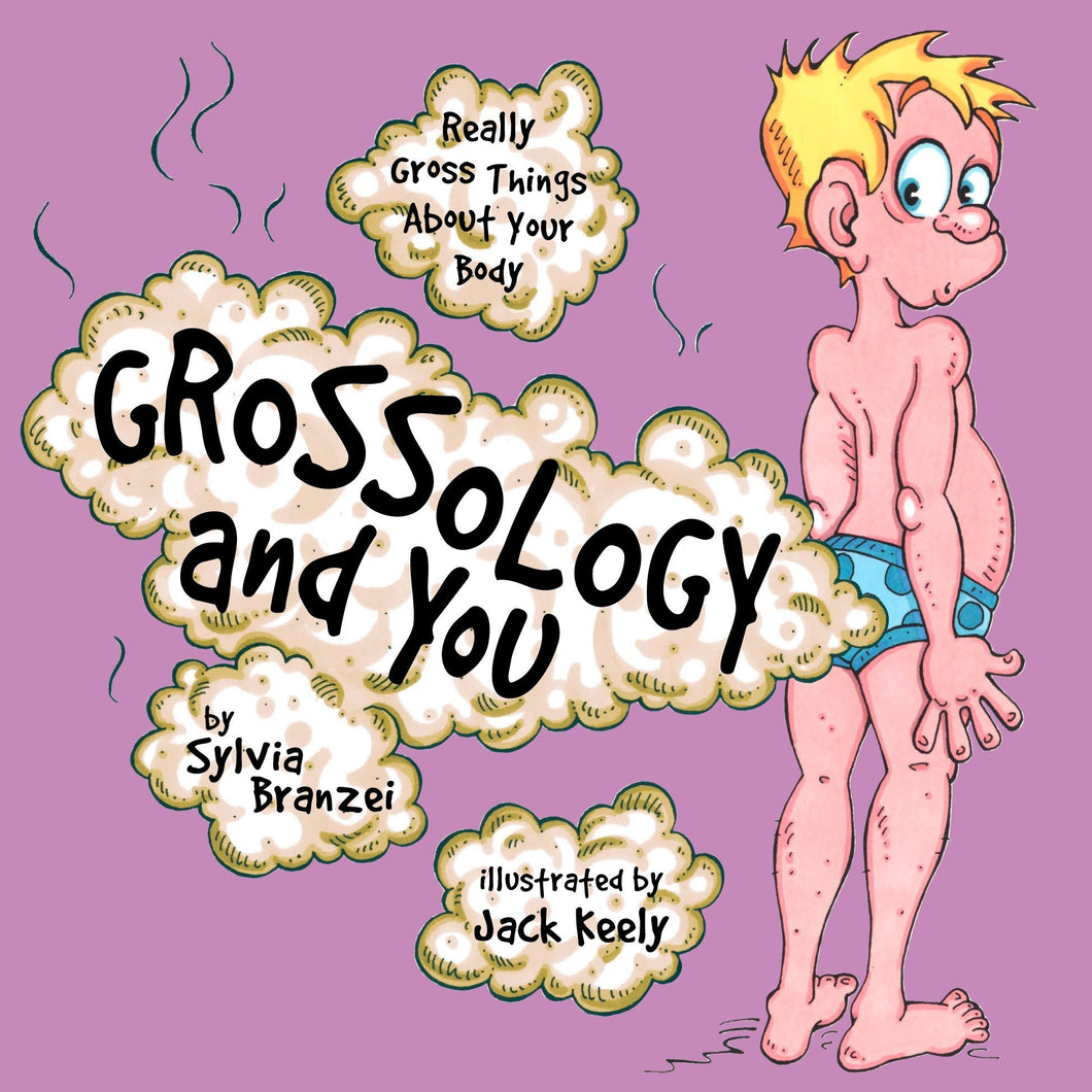 Grossology and You: Really Gross Things About Your Body Paperback