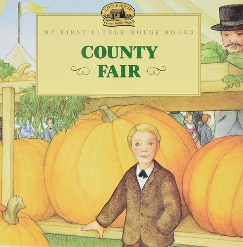 My First Little House Book: County Fair