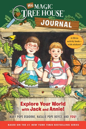 Magic Tree House Journal Explore Your World with Jack and Annie