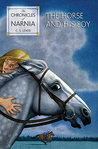 The Chronicles of Narnia: The Horse and His Boy Book #4