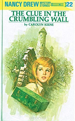 Nancy Drew Mystery Stories: The Clue in the Crumbling Wall #22