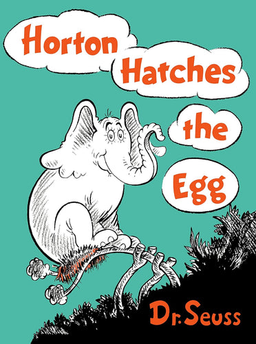 Horton Hatches the Egg by Dr. Seuss