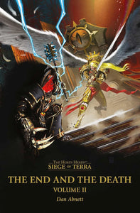 The Horus Heresy:Siege of Terra: Tha End and the Death Volume II
