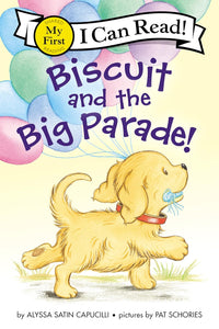 BISCUIT AND THE BIG PARADE! My FIrst I Can Read