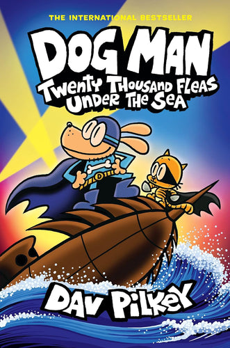Dog Man: Twenty Thousand Fleas Under the Sea: A Graphic Novel #11