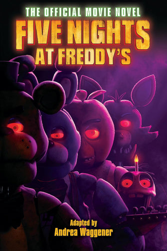 Five Nights of Freddy's Official Movie Novel