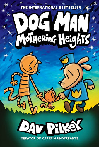 Dog Man: Mothering Heights: A Graphic Novel #10
