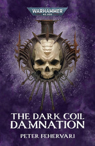 Warhammer 40k: Black Library:The Dark Coil: Damnation PB Omnibus #BL3212