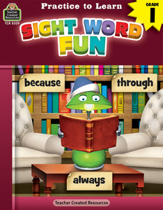 Practice to Learn: Sight Word Fun Grade 1