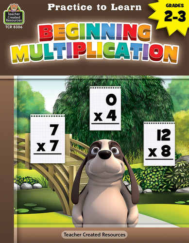 Teacher Created Practice to Learn: Beginning Multiplication