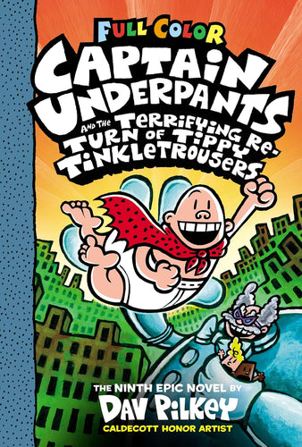 Captain Underpants and the Terrifying Return of Tipps Tinkletrousers #9 Hardcover