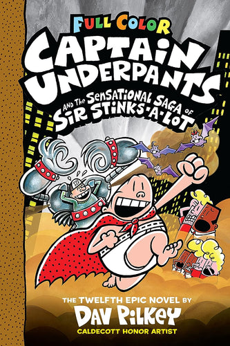 Captain Underpants and the Sensational Saga of Sir Stinks A Lot #12