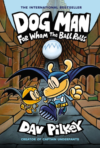 Dog Man: For Whom the Ball Rolls: Book #7