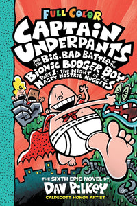 Captain Underpants and the Big Bad Battle of the Bionic Booger Boys Pt 1 Book#6