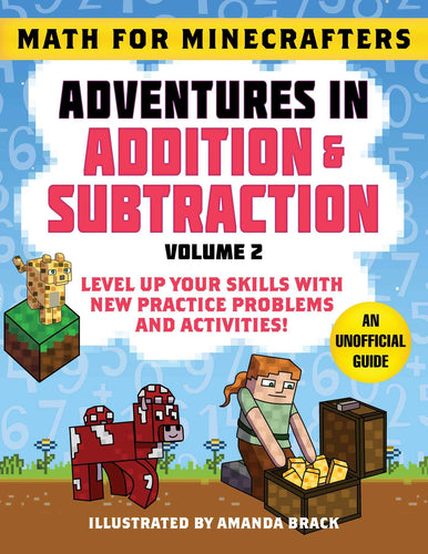 Math for Minecrafters Adventrues in Addition & Subtraction Vol. 2