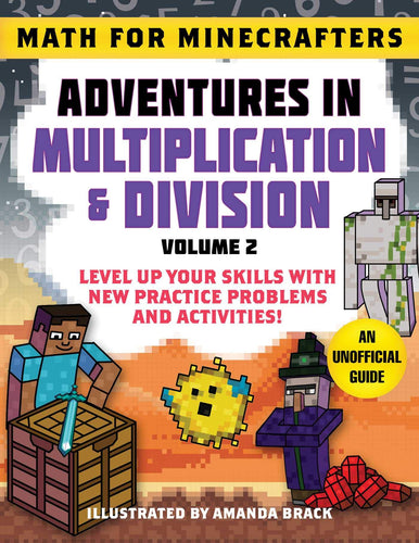 Math for Minecrafters: Adventures in Multiplication & Division Vol 2