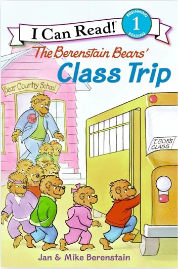 I CAN READ LEVEL 1 BOOK: THE BERENSTAIN BEARS' CLASS TRIP