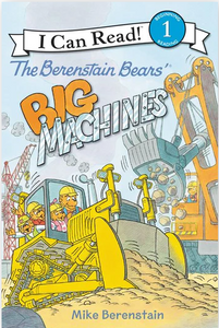 I CAN READ LEVEL 1 BOOK:THE BERENSTAIN BEARS' BIG MACHINES