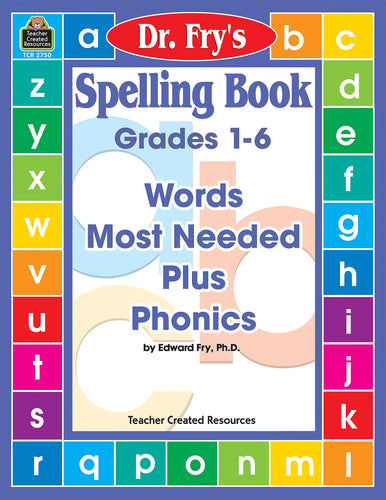Spelling Book: Words Most Needed Plus Phonics by Dr. Fry