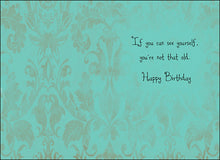 Load image into Gallery viewer, Look in the Mirror Birthday Card #48586