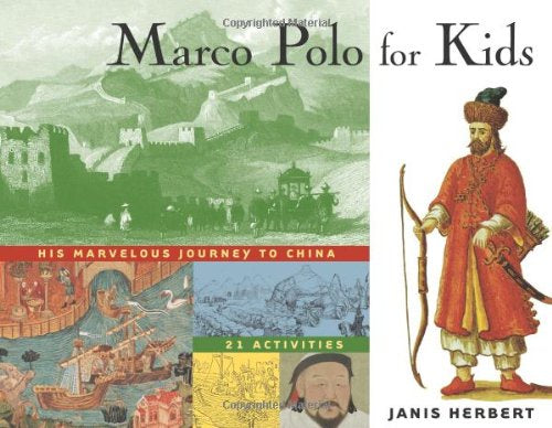 Marco Polo for Kids This Marvleous Journey to China