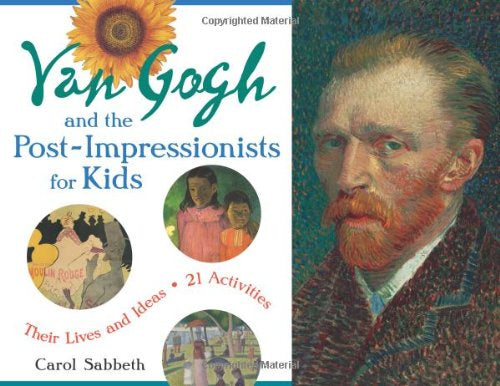 Van Gogh and the Post Impressionists for Kids
