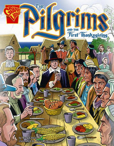 Graphic Library The Pilgrims and the First Thanksgiving