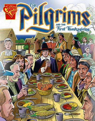 Graphic Library The Pilgrims and the First Thanksgiving