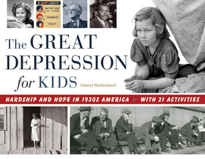 The Great Depression for Kids Hardship and Hope in 1930s America with 21 Activites