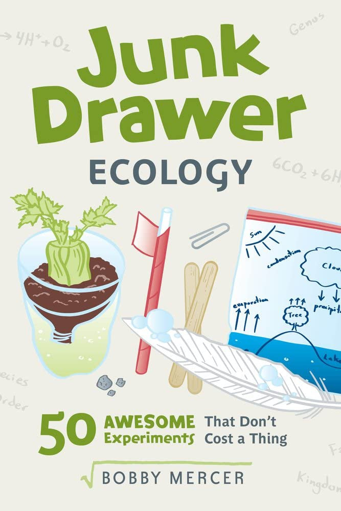 Junk Drawer Ecology 50 Awesome Experiments that don't cost a Thing