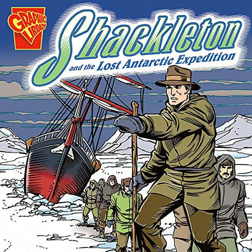 Graphic Library Shackleton and the Lost Antarctic Expedition