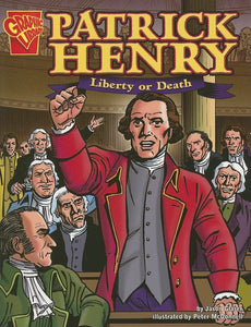 Graphic Library Patrick Henry: Liberty or Death