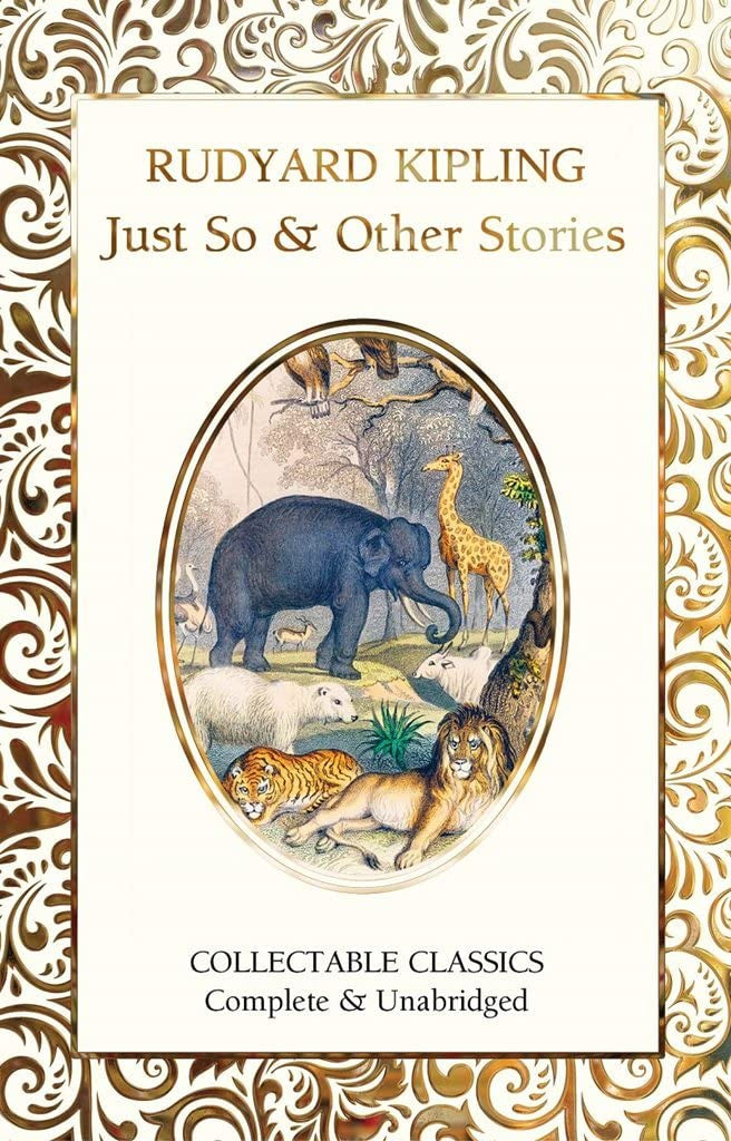 Collectable Classics: Just So & Other Stories by Rudyard Kipling
