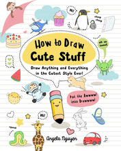 Load image into Gallery viewer, How to Draw Cute Stuff: Draw Anything and Everything in the Cutest Styles Ever!