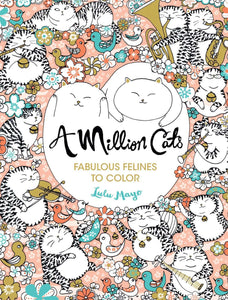 A Million Cats: Fabulous Felines to Color Coloring Book Vol 1