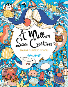 A Million Sea Creatures Marine Cuties to Color Coloring Book