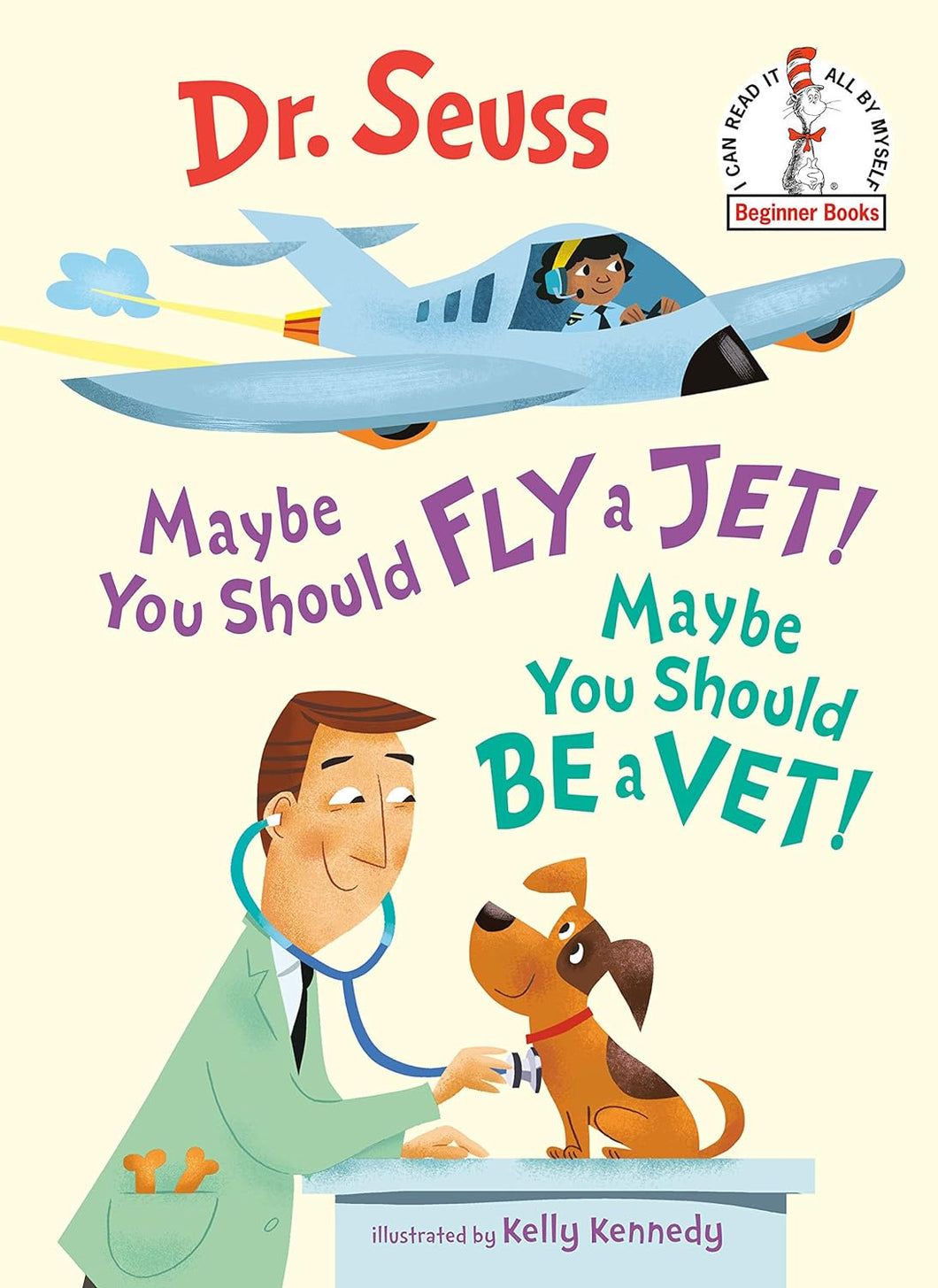 Dr Seuss Maybe You Should Fly a Jet! Maybe You Should Be a Vet!