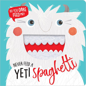 Never Feed A Yeti Spaghetti Board Book