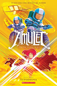 Amulet: A Graphic Novel: Supernova Book #8