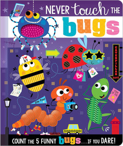 Never Touch The Bugs Board Book