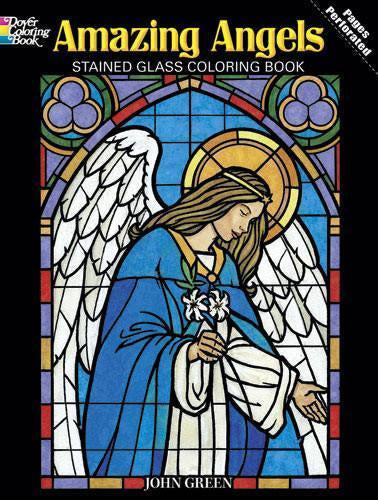 Amazing Angels Stained Glass Coloring Book by John Green