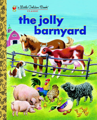 The Little Golden Book Classic The Jolly Barnyard