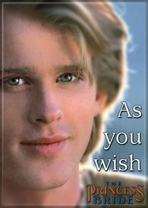 Princess Bride As You Wish Magnet
