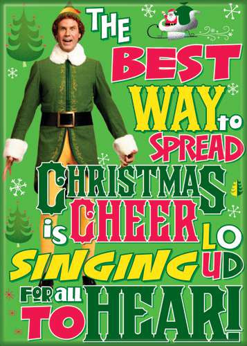 Elf: Best Way to Spread Christmas Cheer Magnet