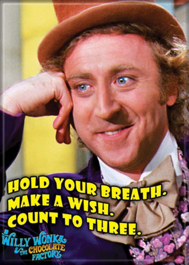 Willy Wonka Magnet- Hold Your Breath