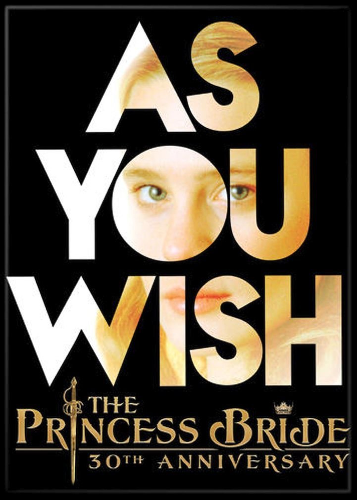 Princess Bride As You Wish 30th Anniversary Magnet