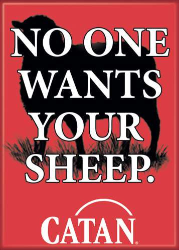 Catan No One Wants Your Sheep Magnet